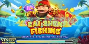 Cai Shen Fishing là tựa game nổi bật hiện nay 