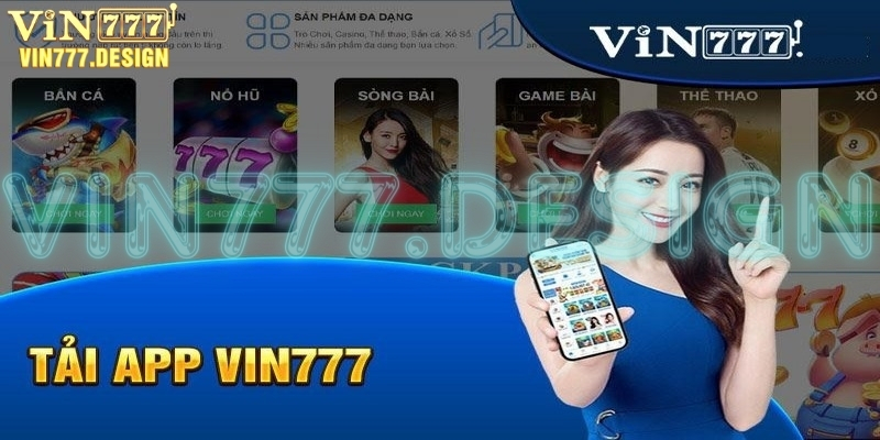 Tải app Vin777 - giải trí không giới hạn